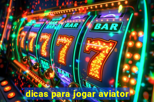 dicas para jogar aviator